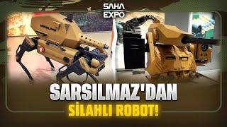 Sarsılmaz'dan %100 yerli silahlı robot - Operasyonların yeni göz bebeği!