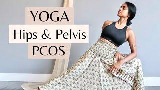 Yoga for PCOS, Endometriosis, Fibroids and Infertility | Women's Health | Hip Openers