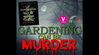 Gardening Can Be Murder (Event Recording)