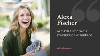 Testimonial – Alexa Fischer x Erin Gibson