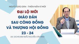 Đại lộ mới - Giáo dân sau công đồng và Thượng hội đồng 23-24 | NGƯỜI GIÁO DÂN THIÊN NIÊN KỶ MỚI