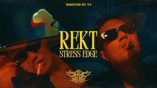 Stress Edge - REKT (Official Music Video)