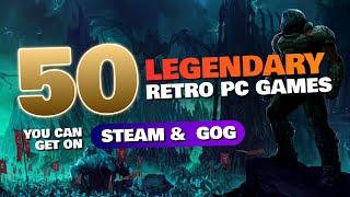 Top 50 Legendary Retro PC games you can get on Steam and GOG right now | Great for Low-End PC!