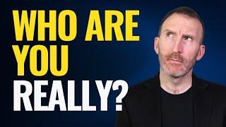 WHO ARE YOU REALLY? Three Secrets to Lasting Change