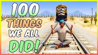 100 Things We All Did in GTA V!