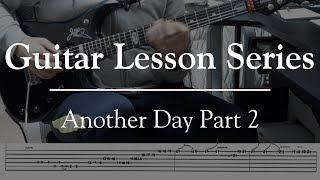 Guitar Lesson Series - Another Day part 2 - main solo