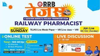 RRB TEJAS- RAILWAY PHARMACIST || MODEL PAPER- 8 || LIVE CLASS - 8 || #railwaypharmacist #tejas