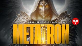 METATRON | PART 2 | Prophet Uebert Angel