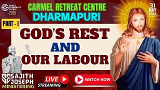 LIVE FROM CARMEL RETREAT CENTRE | DHARMAPURI | PART 1 | BR. SAJITH JOSEPH | 31 MAY 2025