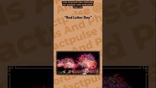 Red Letter Day | The Fascinating Origins Of Words And Phrases #part43 | #factpulse