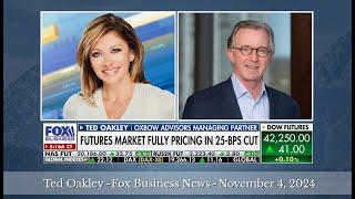 Ted Oakley - Oxbow Advisors - Mornings With Maria - Fox Business - November 4, 2024