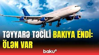 Bakı aeroportundan açıqlama | Təyyarədə gərgin anlar yaşandı