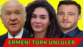 ERMENİ KÖKENLİ TÜRK ÜNLÜLER