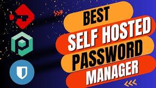 The BEST self hosted password manager is ........