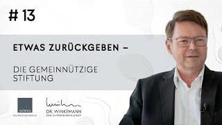 Der Unternehmerjurist - #13 Etwas zurückgeben - Die gemeinnützige Stiftung