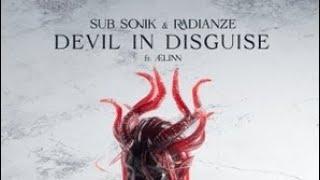 Sub Sonik & Radianze  feat.ÆLINN - Devil In Disguise [  Extended Mix ]