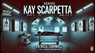 Series Kay Scarpetta ( Book 1,2,3,4,5 ) - By: Patricia Cornwell || Full-Length Audiobooks