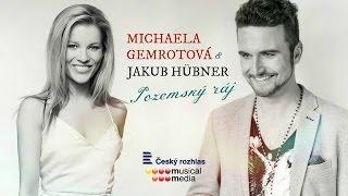 Pozemský ráj - Michaela Gemrotová a Jakub Hübner