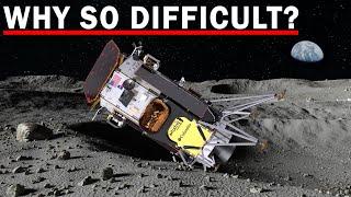 Why is it Still So Hard to Land on the Moon?