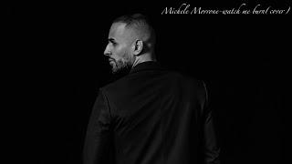 Michele Morrone - Watch Me Burn (cover by Razvan Ciocoi)