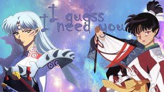 Sesshomaru x Kagura (I GUESS I NEED YOU) AMV (old/repost)