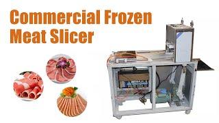 Commercial Frozen Meat Slicer | Mutton Roll Machine | Meat Slicing Equipment