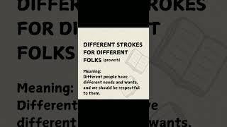 #shorts proverb | DIFFERENT STROKES FOR DIFFERENT FOLKS