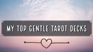 My Top Gentle Tarot Decks | Midway Through 2021