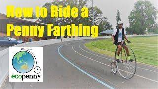 How To Ride a Penny Farthing Bicycle - BONUS VIDEO