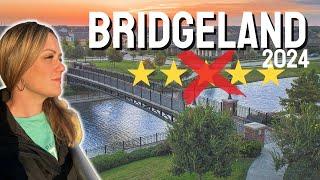 Bridgeland 2024: Overrated? Expensive? Gators?