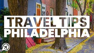 PHILADELPHIA TRAVEL TIPS