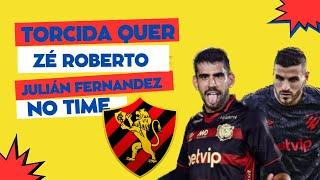 A TORCIDA DO SPORT QUER ZÉ ROBERTO E JULIÁN FERNANDEZ NO TIME PRO JOGO CONTRA O OPERÁRIO!