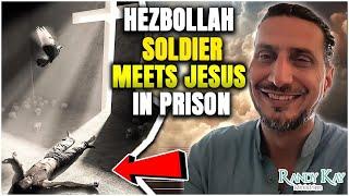 Hezbollah Soldier Meets Jesus in Prison: True Story