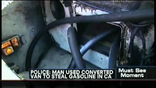 Must-See Moment: Police Say Man Used Converted Van to Steal Gasoline in CA