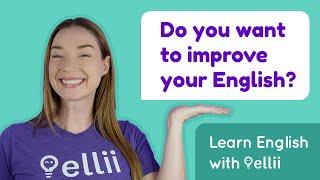 Improve your English with Ellii!