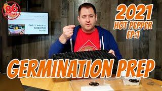 2021 Ep:1 Hot Pepper Germination Prep