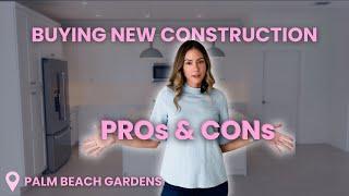 PROS and CONS of Buying New Construction Homes in Palm Beach Gardens