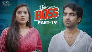  date with Boss || Part - 19 || Ravi Siva Teja || Viraajitha || Infinitum Media || Release Date