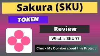 What is Sakura (SKU) Coin | Review About SKU Token