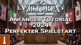 ANFÄNGER Tutorial 2024 Victoria 3 - DER PERFEKTE SPIELSTART | deutsch gameplay patch 1.7 1