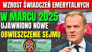 WZROST ŚWIADCZEŃ EMERYTALNYCH W MARCU 2025 | UJAWNIONO NOWE OBWIESZCZENIE SEJMU | CO MUSISZ WIEDZIEĆ