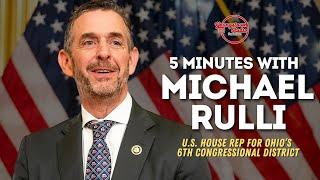 5 minutes with Michael Rulli (U.S. Rep/Ohio's 6th Congressional District)