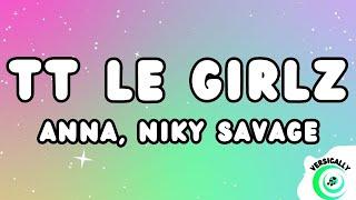 Anna, Niky Savage - TT LE GIRLZ (Testo/Lyrics)