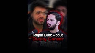 Rajab Butt About Ducky Bhai Career