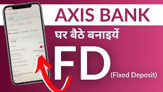 Axis Bank App से FD कैसे करें? | FD in Axis Bank App