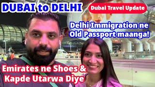 Dubai UAE to Delhi India Flight II Travel Update II Emirates Airline new rule? Delhi mein bhi roka!