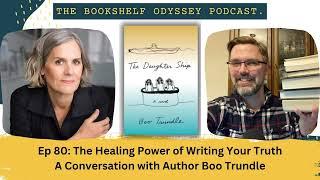 Boo Trundle: The Healing Power of Writing Your Truth | The Bookshelf Odyssey Podcast