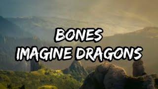 Imagine Dragons - Bones (Lyrics)