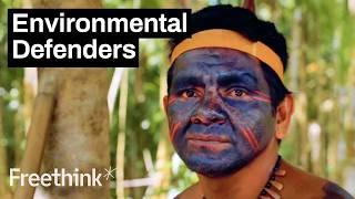 Indigenous Peoples standing up to corporate greed