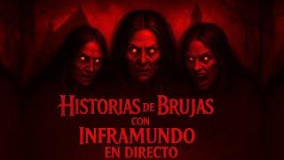 HISTORIAS DE HORROR De Brujas, Brujeria, Rancherias Y Mas En Directo